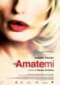 Amatemi is the best movie in Giampaolo Morelli filmography.