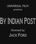 By Indian Post is the best movie in Hoot Gibson filmography.