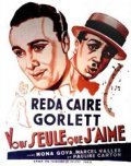 Vous seule que j'aime is the best movie in Reda-Caire filmography.