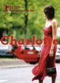 Charlotte is the best movie in Rahel Maria Savoldelli filmography.