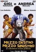 Mezzo destro, mezzo sinistro - movie with Milena Vukotic.