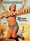 Pervert! film from Jonathan Yudis filmography.