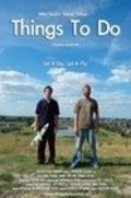 Things to Do is the best movie in Matt John Evans filmography.