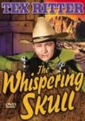 The Whispering Skull - movie with Tex Ritter.