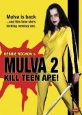 Mulva 2: Kill Teen Ape! film from Kris Siver filmography.