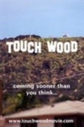 Film Touch Wood.