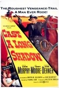 Cast a Long Shadow - movie with Audie Murphy.