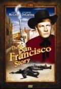 The San Francisco Story - movie with Yvonne De Carlo.