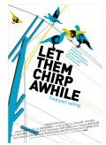 Let Them Chirp Awhile - movie with Laura Breckenridge.