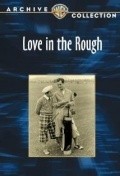 Love in the Rough - movie with Allan Lane.