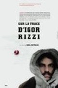 Sur la trace d'Igor Rizzi - movie with Emmanuel Bilodeau.
