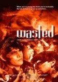Wasted is the best movie in Kyle Adams filmography.