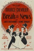 Break the News - movie with Maurice Chevalier.