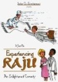 Experiencing Raju - movie with Robert Peters.