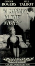 A Shriek in the Night - movie with Ginger Rogers.