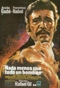 Nada menos que todo un hombre - movie with Tomas Blanco.