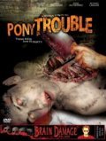 Film Pony Trouble.