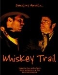 Whiskey Trail - movie with Dave Daniels.