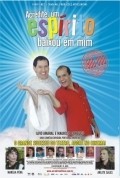 Acredite, um Espirito Baixou em Mim is the best movie in Nelson Freitas filmography.