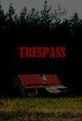 Film Trespass.