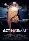 Act Normal film from Olaf de Fleur Johannesson filmography.