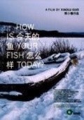 How is Your Fish Today? film from Xiaolu Guo filmography.
