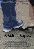 Patrick in Progress is the best movie in Scott Florence filmography.
