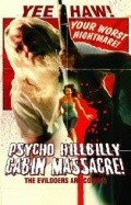 Psycho Hillbilly Cabin Massacre! - movie with Gil Gerard.