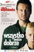 Wszystko bedzie dobrze film from Tomasz Wiszniewski filmography.
