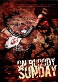 On Bloody Sunday - movie with Danny Trejo.