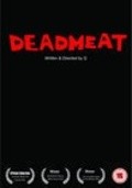 Deadmeat - movie with Robbie Gee.