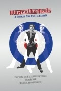 We Are the Mods is the best movie in Gibson Blieden filmography.