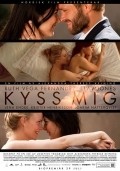 Kyss mig film from Alexandra Therese Keining filmography.