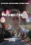 Perception - movie with Micah Shane Ballinger.