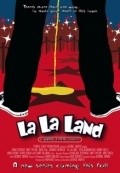 La La Land film from George Zwierzynski Jr. filmography.