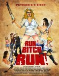 Run! Bitch Run! film from Djozef Guzman filmography.