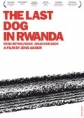 Den sista hunden i Rwanda film from Yens Assur filmography.