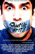 Shut Up and Do It! is the best movie in Sergio Fuenzalida filmography.