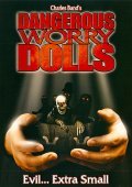 Dangerous Worry Dolls is the best movie in Jessica Morris filmography.