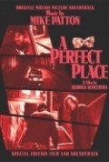 A Perfect Place film from Derrick Scocchera filmography.
