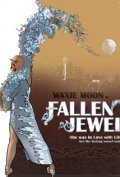 Film Waxie Moon in Fallen Jewel.