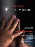 Mirror Mirror - movie with Roy Billing.