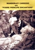 Pobre Principe Encantado is the best movie in Wanderley Cardoso filmography.
