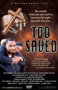Too Saved is the best movie in Zoi Djekson filmography.