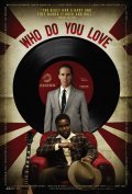 Who Do You Love - movie with Marcus Lyle Brown.