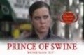 Prince of Swine is the best movie in Julian Starks filmography.