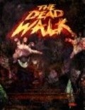 The Dead Walk film from Maykl Klinkenberd filmography.