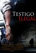 Testigo Ilegal - movie with Javier Ronceros.