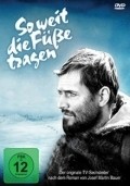So weit die Fu?e tragen  (mini-serial) film from Fritz Umgelter filmography.