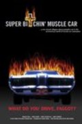 Super Bitchin' Muscle Car film from Dan Cronin filmography.